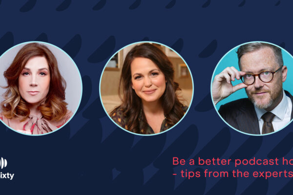 Be a better podcast host – tips from the experts